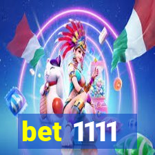 bet 1111